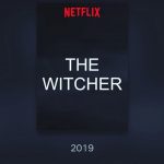 Witcher Dizisi 2019'da Netflix'te!