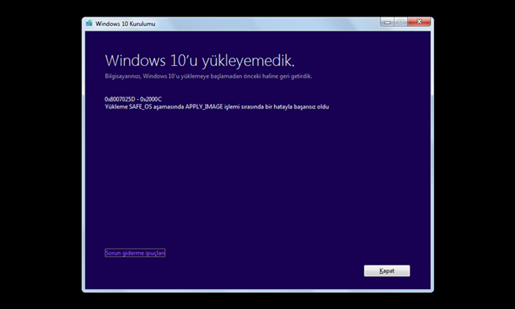 "Windows 10'u yükleyemedik" Probleminin Çözümü