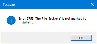 Error 2753: The file is not marked for installation
